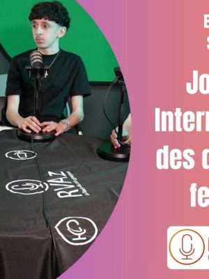 Émission spéciale – Journée Internationale des droits de la femme (8 Mars 2026)